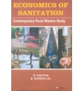 Economics of Sanitation : Contemporary Rural Women Study
